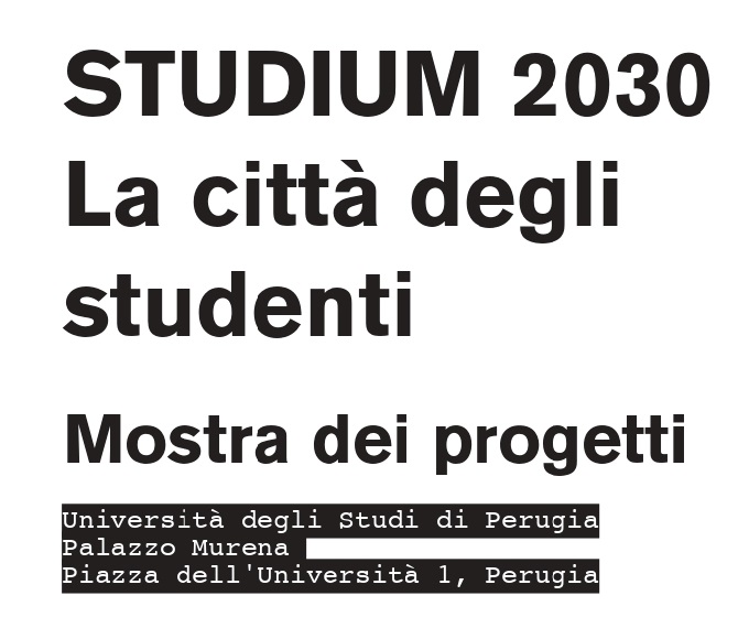 Studium 2030. La città degli studenti. Mostra dei progetti